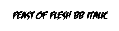 Carattere Feast of Flesh BB Italic