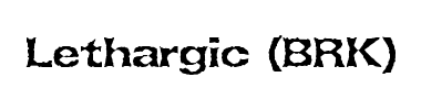 Carattere Lethargic (BRK)
